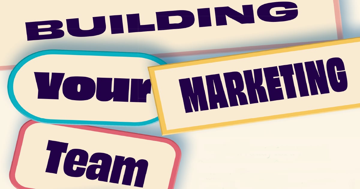 Building your marketing team is vital to your business' success to drive more sales and attract and retain customers.